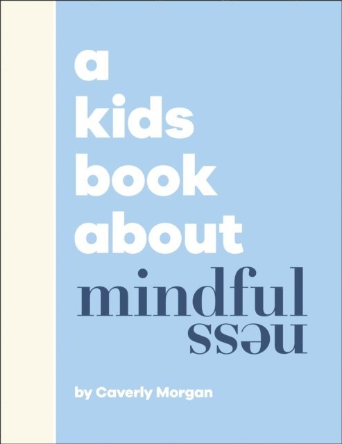 Caverly Morgan - Kids Book About Mindfulness, E-bok