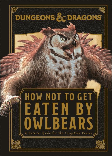 Anne Toole - Dungeons & Dragons How Not To Get Eaten by Owlbears, E-bok