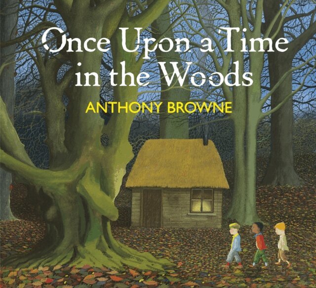 Anthony Browne - Once Upon a Time in the Woods, E-bok