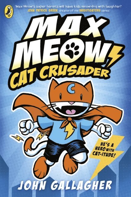 John Gallagher - Max Meow Book 1: Cat Crusader, E-bok