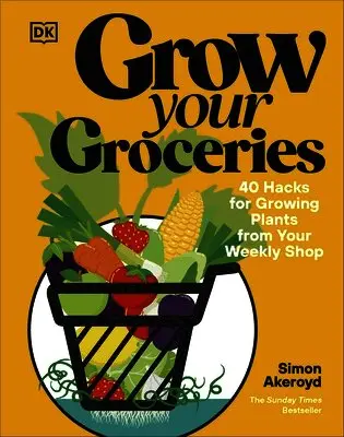 Simon Akeroyd - Grow Your Groceries, Inbunden