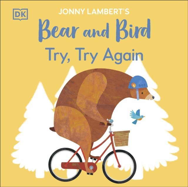 Jonny Lambert - Jonny Lambert’s Bear and Bird: Try, Try Again, E-bok