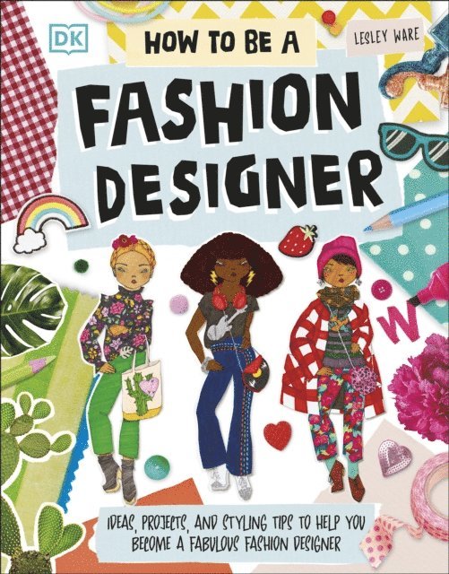 Lesley Ware - How To Be A Fashion Designer, E-bok