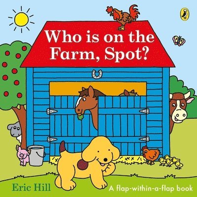 Eric Hill - Who is on the Farm, Spot?, Kartonnage. Tillgänglighet: Lägg i varukorg