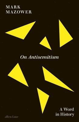Mark Mazower - On Antisemitism, Inbunden