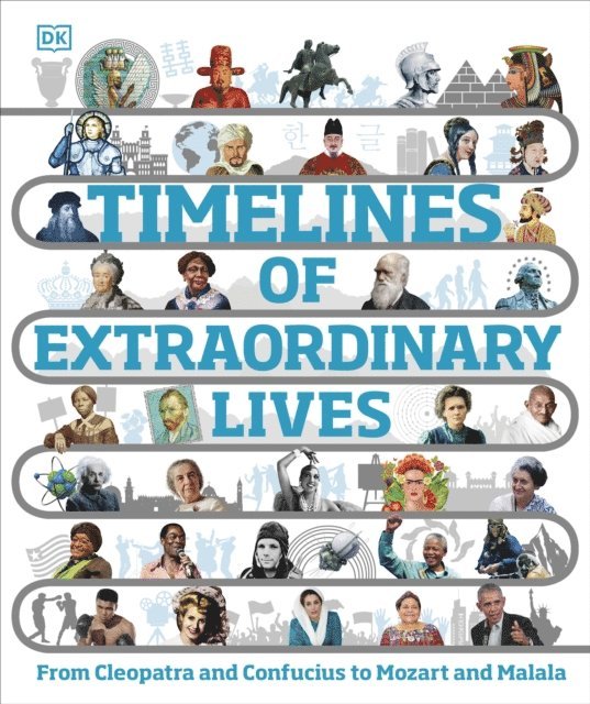 DK - Timelines of Extraordinary Lives, E-bok