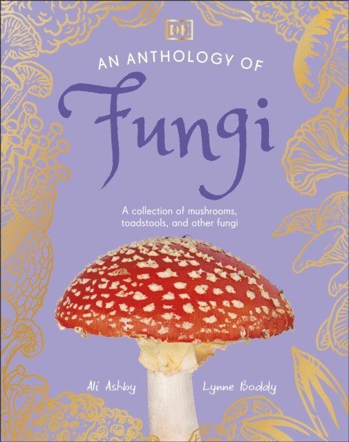 Lynne Boddy, Ali Ashby - Anthology of Fungi, E-bok