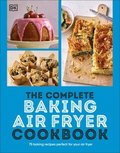 Complete Baking Air Fryer Cookbook