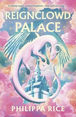 Philippa Rice - Reignclowd Palace, Inbunden