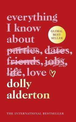 Everything I Know About Love av Dolly Alderton