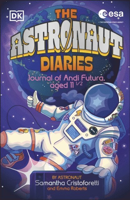Samantha Cristoforetti, Emma Roberts - Astronaut Diaries, E-bok