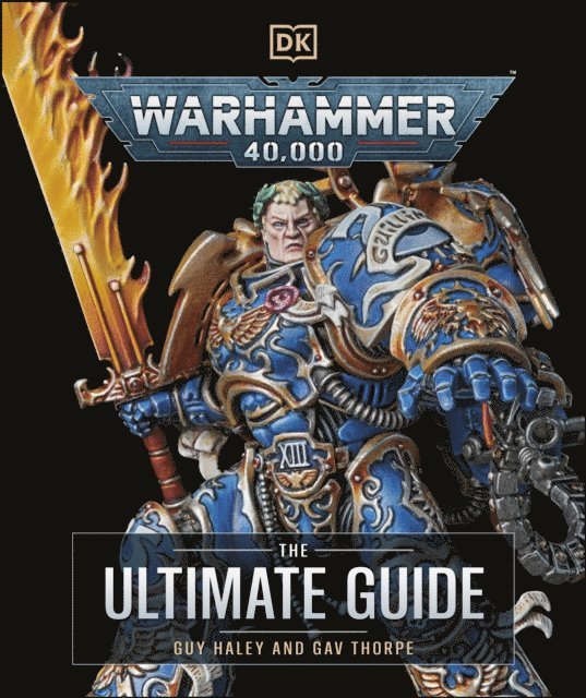 Gavin Thorpe, Guy Haley - Warhammer 40,000 The Ultimate Guide, E-bok