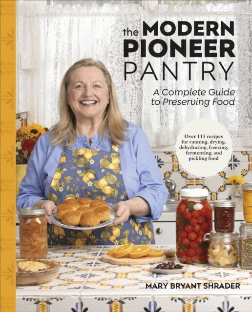 Mary Bryant Shrader - Modern Pioneer Pantry, E-bok