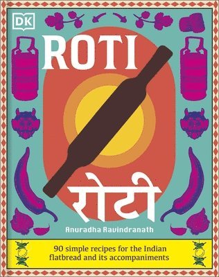 Anuradha Ravindranath - Roti, Inbunden