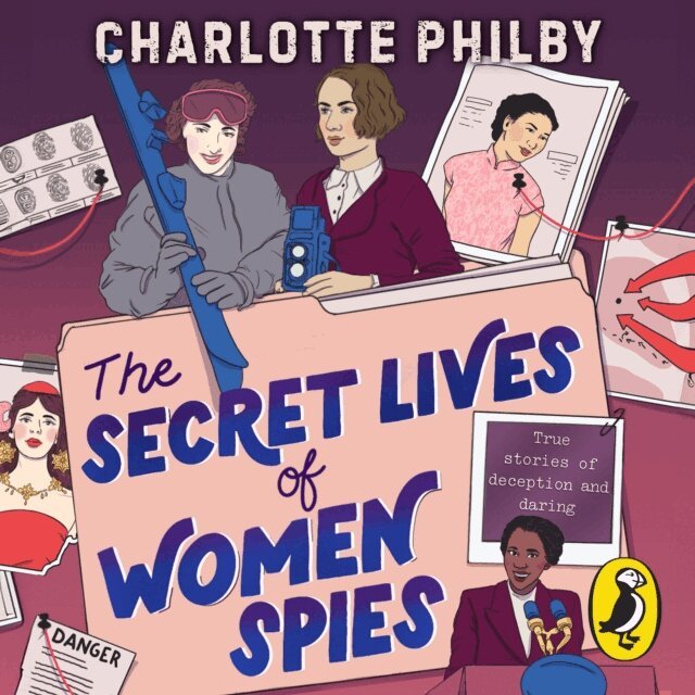 Charlotte Philby - Secret Lives of Women Spies, Ljudbok