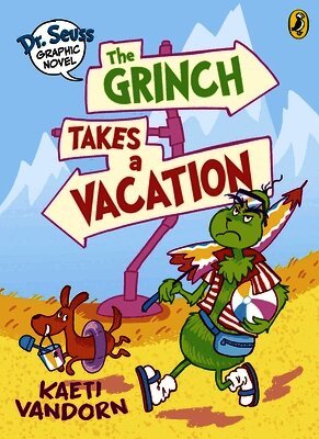 Kaeti Vandorn - Dr. Seuss Graphic Novel: The Grinch Takes a Vacation, Häftad