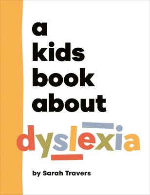 Sarah Travers - A Kids Book About Dyslexia, Inbunden. Tillgänglighet: Lägg i varukorg