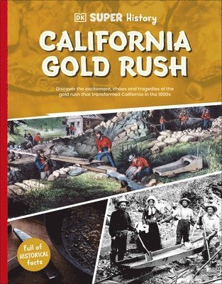 DK - DK Super History California Gold Rush, Häftad. Tillgänglighet: Lägg i varukorg