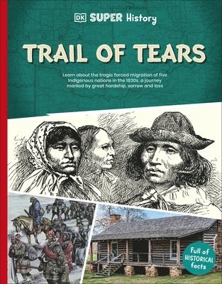DK - DK Super History Trail of Tears, Häftad. Tillgänglighet: Lägg i varukorg