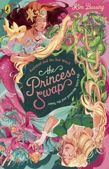 Kim Bussing - Princess Swap 3: Rapunzel and the Sea Witch (or, The Little Mermaid and the Tower), E-bok