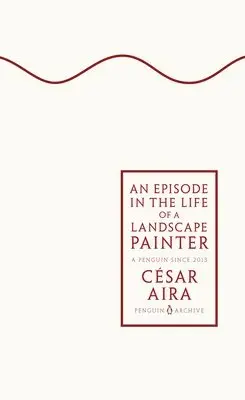 César Aira - Episode in the Life of a Landscape Painter, Häftad