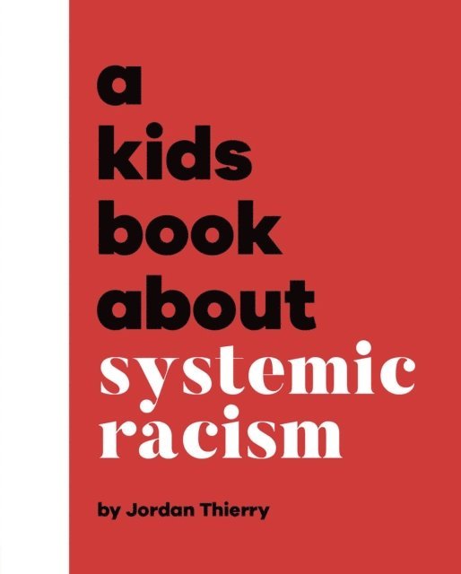 Jordan Thierry - A Kids Book About Systemic Racism, E-bok
