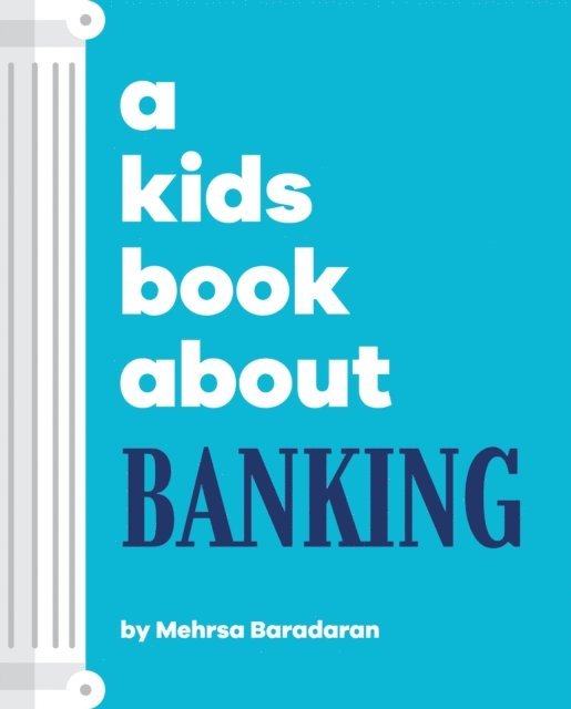 Mehrsa Baradaran - A Kids Book About Banking, E-bok
