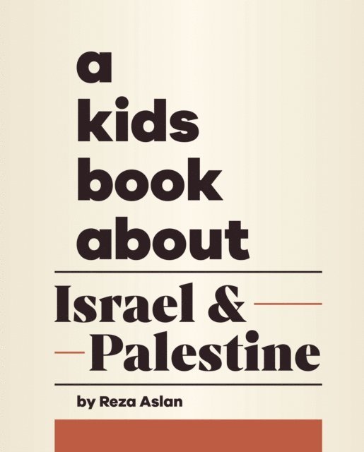 Reza Aslan - A Kids Book About Israel & Palestine, E-bok