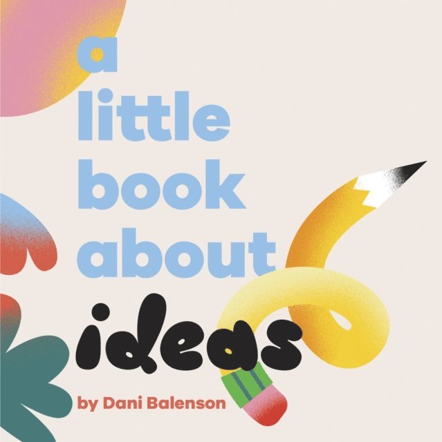 Dani Balenson - A Little Book About Ideas, E-bok