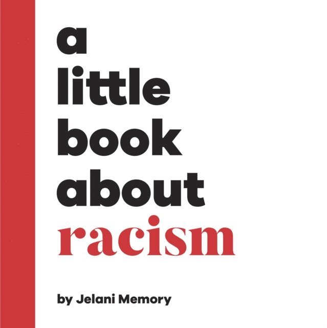 Jelani Memory - A Little Book About Racism, E-bok