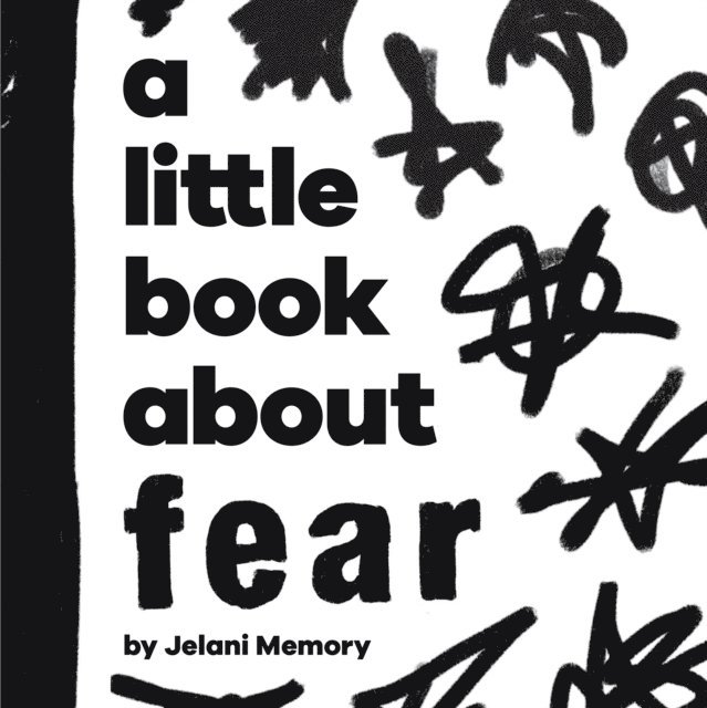 Jelani Memory - A Little Book About Fear, E-bok