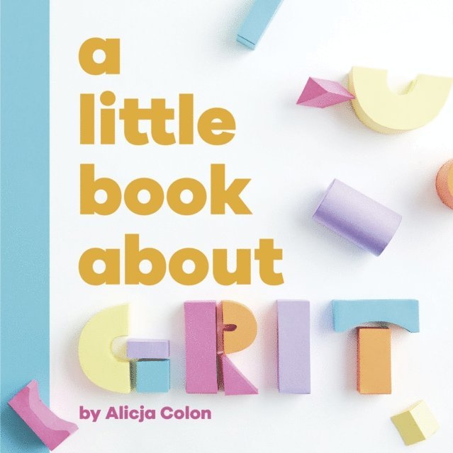 Alicja Colon - A Little Book About Grit, E-bok