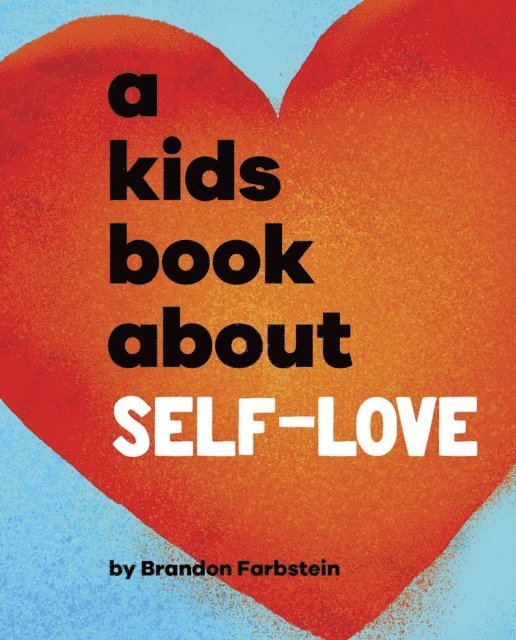 Brandon Farbstein - A Kids Book About Self-Love, E-bok