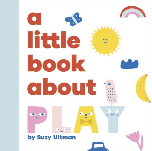 Suzy Ultman - A Little Book About Play, E-bok