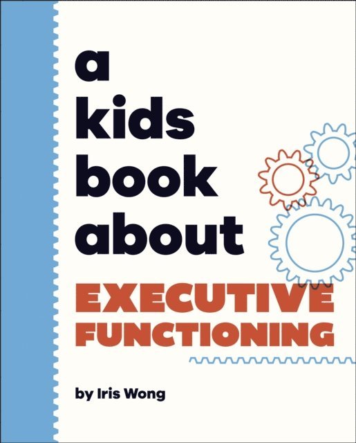Iris Wong - A Kids Book About Executive Functioning, E-bok. Tillgänglighet: Lägg i varukorg
