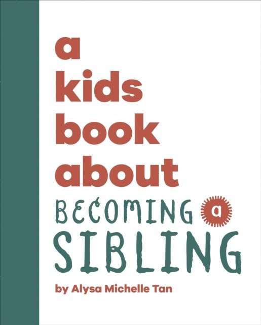 A Kids Book About Becoming a Sibling