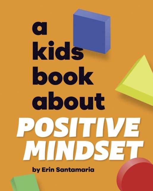 Erin Santamaria - A Kids Book About Positive Mindset, E-bok
