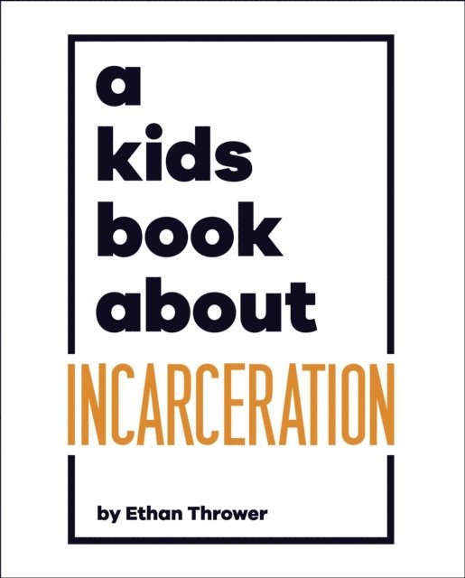 Ethan Thrower - A Kids Book About Incarceration, E-bok. Tillgänglighet: Lägg i varukorg