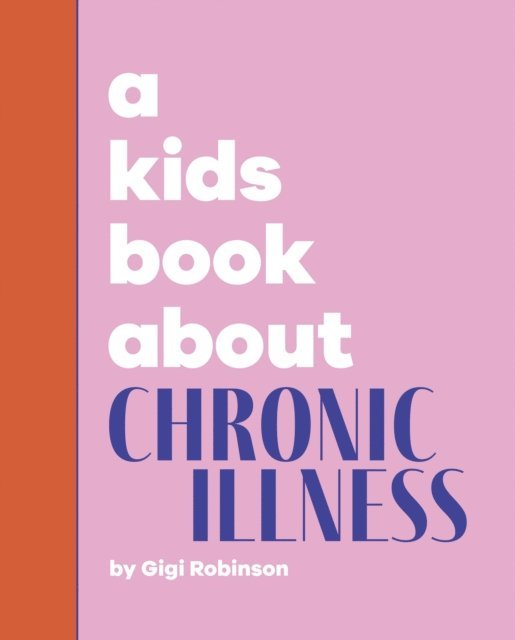 Gigi Robinson - A Kids Book About Chronic Illness, E-bok. Tillgänglighet: Lägg i varukorg