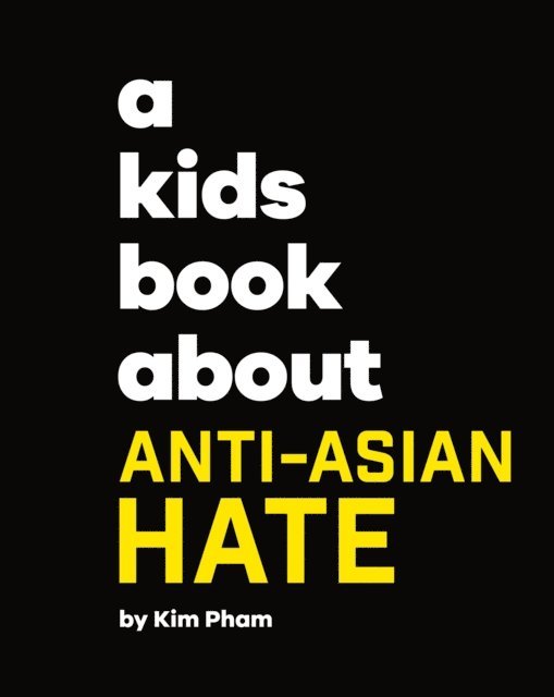 Kim Pham - A Kids Book About Anti-Asian Hate, E-bok. Tillgänglighet: Lägg i varukorg