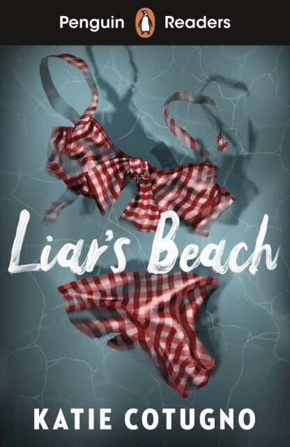 Katie Cotugno - Penguin Readers Level 3: Liar's Beach (ELT Graded Reader), E-bok