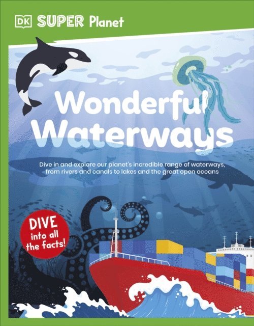 DK - DK Super Planet Wonderful Waterways, E-bok