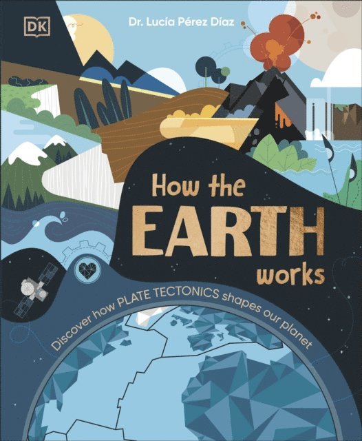 How the Earth Works