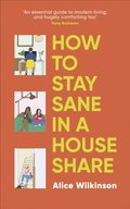 How to Stay Sane in a House Share