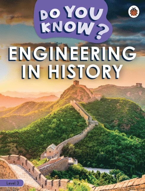 Ladybird - Do You Know? Level 3 - Engineering in History, E-bok