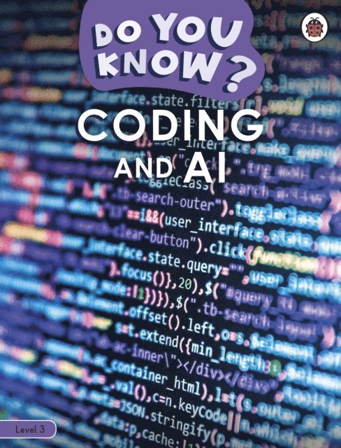Ladybird - Do You Know? Level 3 – Coding and A.I., E-bok