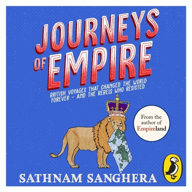 Sathnam Sanghera - Journeys of Empire, Ljudbok