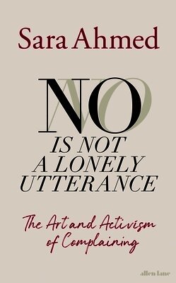 Sara Ahmed - No Is Not a Lonely Utterance, Inbunden