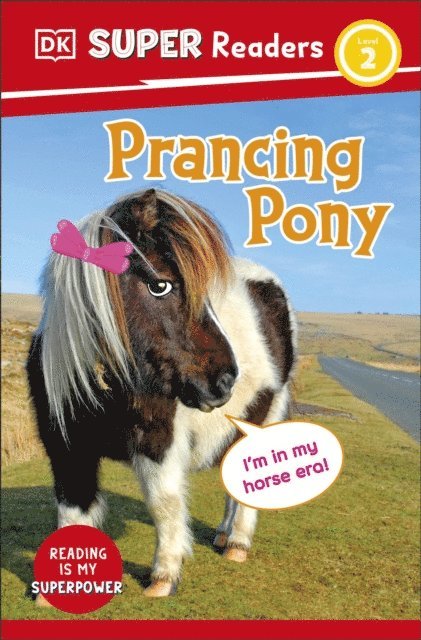 DK - DK Super Readers Level 2 Prancing Pony, E-bok