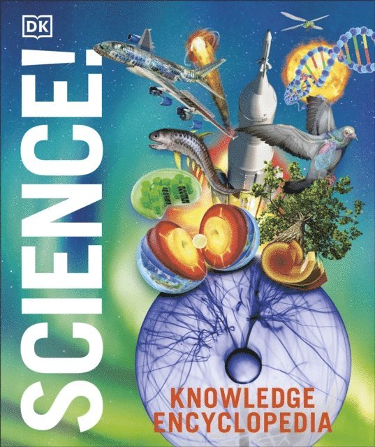 DK - Knowledge Encyclopedia Science!, 2nd Edition, E-bok